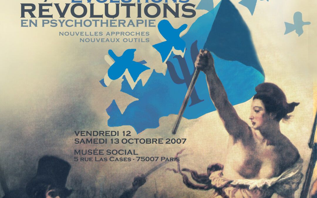 Colloque 2007 – Evolutions, révolutions en psychothérapie