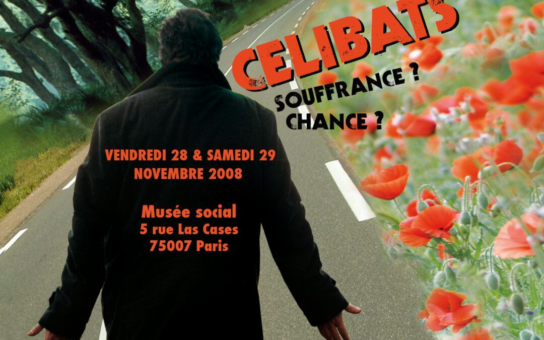 Colloque 2008 – Célibats : souffrance ? chance ?