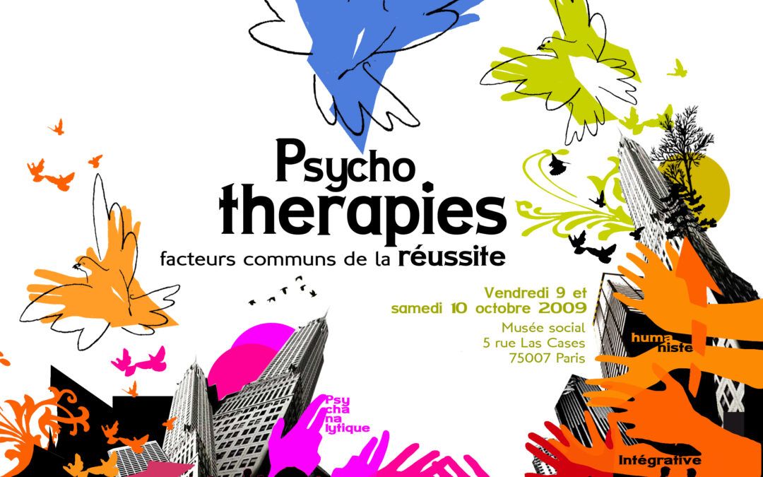 Colloque 2009 – Psychothérapies, facteurs communs de la réussite
