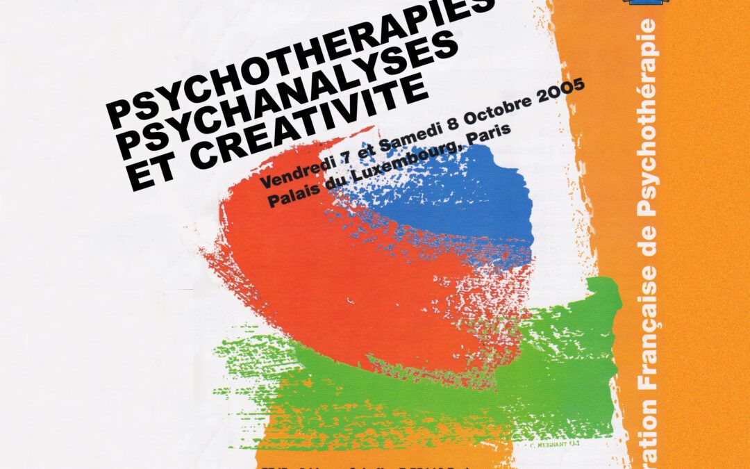 Colloque 2005 – Psychothérapies, psychanalyses et créativité