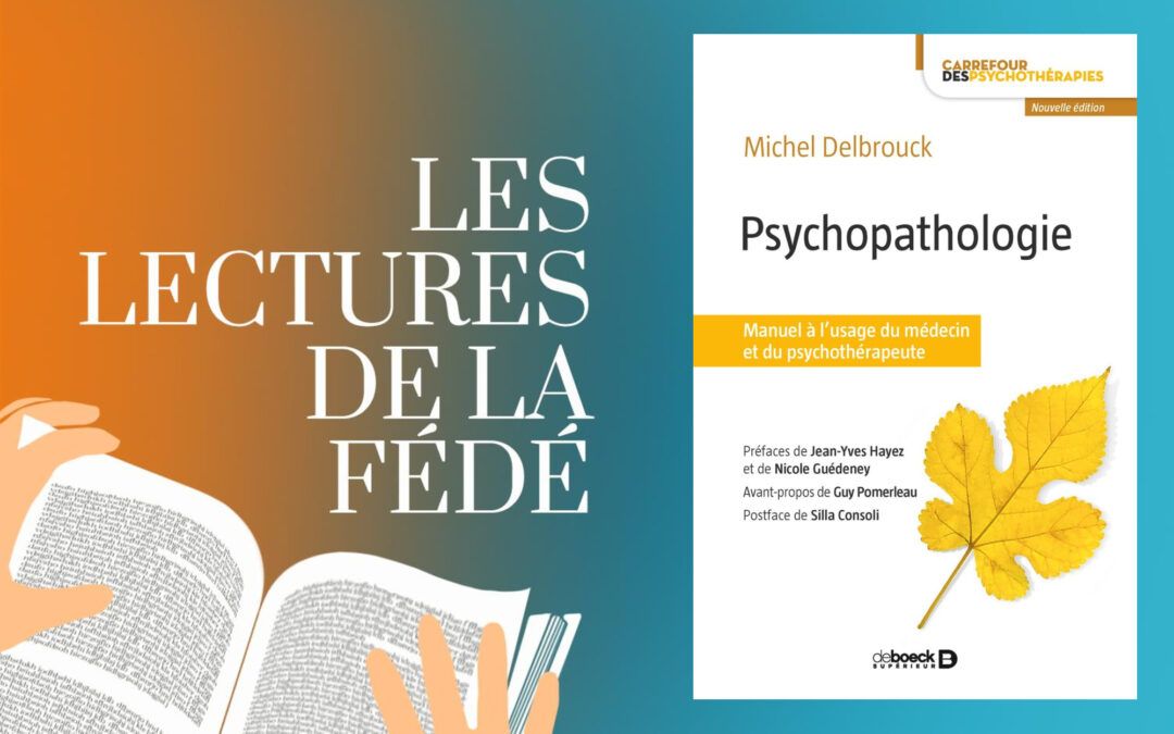 Lecture : Psychopathologie de Michel Delbrouck