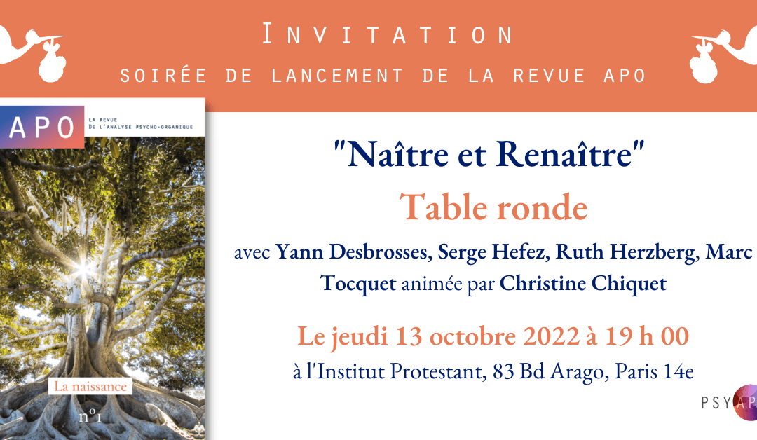 Naître et renaître – Table ronde de l’APO avec Serge Hefez, le 13 octobre à Paris