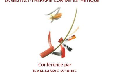 La Gestalt-thérapie comme esthétique – Conférence de l’IFFP avec Jean-Marie Robine, le 25 mars à Paris